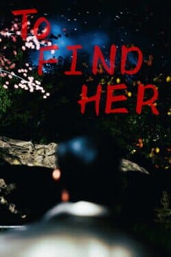 To Find Her