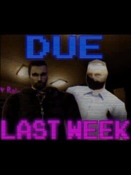 Due Last Week