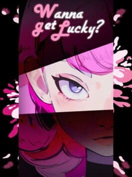 Wanna Get Lucky?