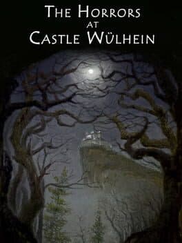 The Horrors at Castle Wülhein