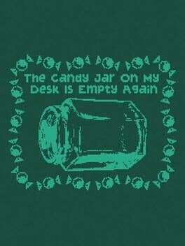 The Candy Jar On My Desk Is Empty Again