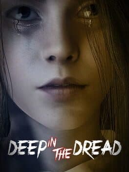 Deep in the Dread