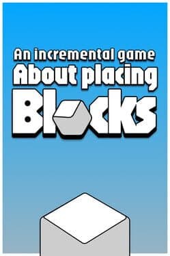 An Incremental Game About Placing Blocks