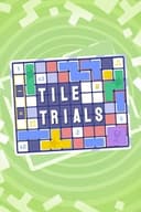Tile Trials
