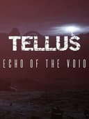 Tellus: Echo of the Void