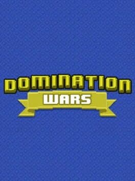 Domination Wars