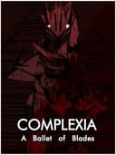 Complexia: A Ballet of Blades