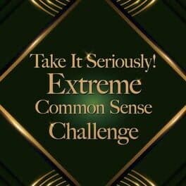 Take It Seriously! Extreme Common Sense Challenge