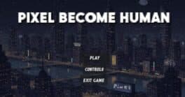 Pixel Become Human: The Hostage