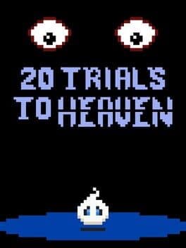 20 Trials to Heaven