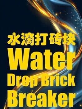 Water Drop Brick Breaker