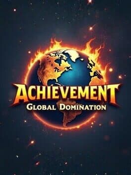 Achievement: Global Domination